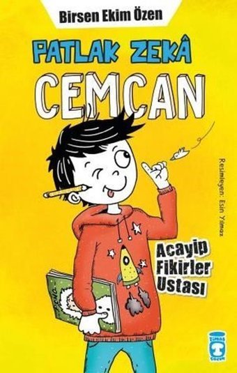 Patlak Zeka Cemcan - Acayip Fikirler Ustası Birsen Ekim Özen Timaş Çocuk