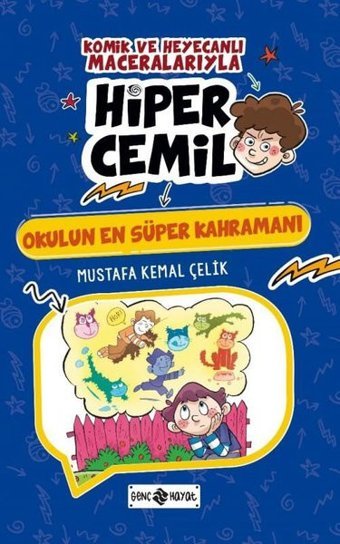 Okulun En Süper Kahramanı - Hiper Cemil Mustafa Kemal Çelik Genç Hayat