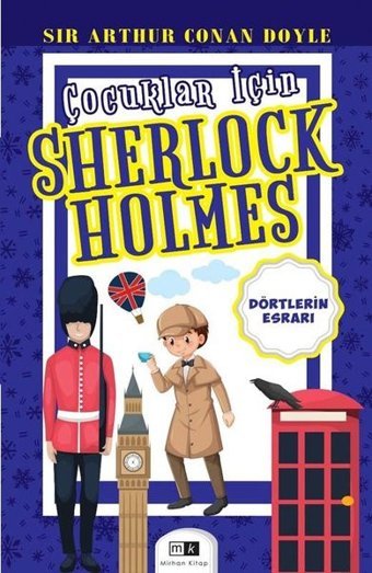 Dörtlerin Esrarı - Çocuklar İçin Sherlock Holmes Sir Arthur Conan Doyle MK Mirhan Kitap
