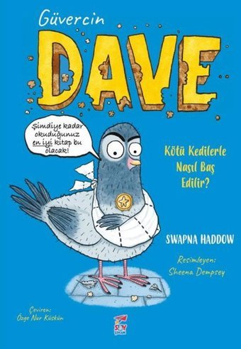 Güvercin Dave 1 - Kötü Kedilerle Nasıl Baş Edilir? Swapna Haddow Say Yayınları