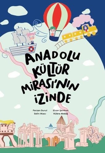 Anadolu Kültür Mirası'nın İzinde Ferzan Durul Yeditepe Üniversitesi Yayınevi