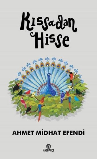Kıssadan Hisse Ahmet Midhat Efendi Hasbahçe