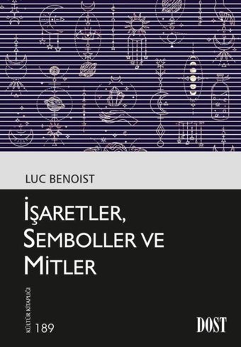 İşaretler Semboller ve Mitler Luc Benoist Dost Kitabevi