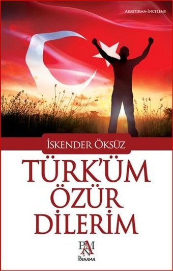 Türk'üm Özür Dilerim İskender Öksüz Panama Yayıncılık