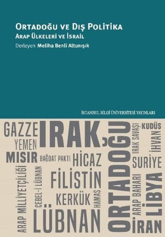 Ortadoğu ve Dış Politika - Arap Ülkeleri ve İsrail Meliha Benli Altunışık İstanbul Bilgi Üniv.Yayınları