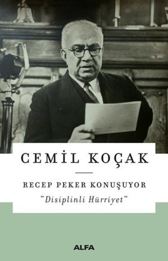 Recep Peker Konuşuyor-Disiplinli Hürriyet Cemil Koçak Alfa Yayıncılık