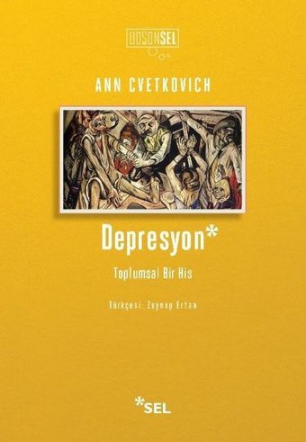 Depresyon: Toplumsal Bir His Ann Cvetkovich Sel Yayıncılık
