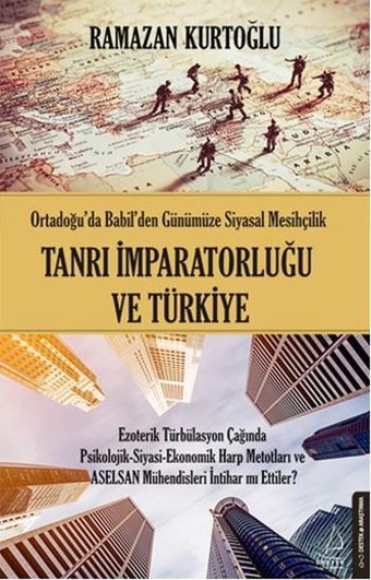 Tanrı İmparatorluğu ve Türkiye Ramazan Kurtoğlu Destek Yayınları