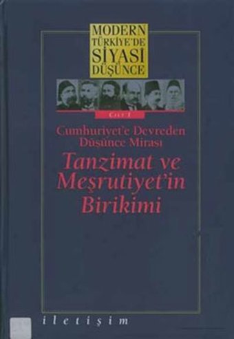Modern Türkiye'de Siyasi Düşünce Cilt 1-Tanzimat ve Meşrutiyetin Birikimi Kolektif İletişim Yayınları