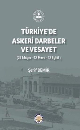 Türkiye'de Askeri Darbeler ve Vesayet Şerif Demir TİAV