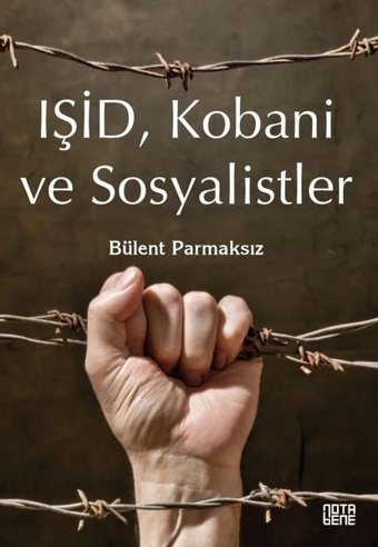 IŞİD Kobani ve Sosyalistler Bülent Parmaksız Nota Bene Yayınları
