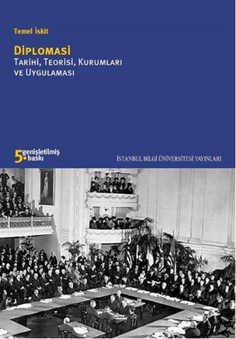 Diplomasi Tarihi Teorisi Kurumları ve Uygulaması Kolektif İstanbul Bilgi Üniv.Yayınları