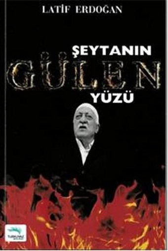 Şeytanın Gülen Yüzü Latif Erdoğan Turkuvaz Kitap
