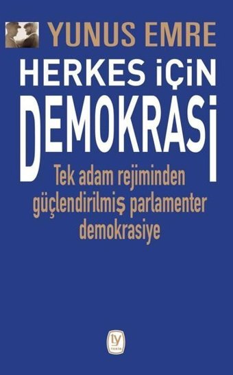 Herkes için Demokrasi Yunus Emre Tekin Yayınevi