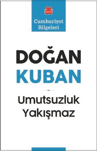 Umutsuzluk Yakışmaz Doğan Kuban Kırmızı Kedi