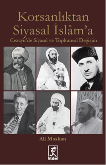 Korsanlıktan Siyasal İslam'a Ali Maskan Hitabevi