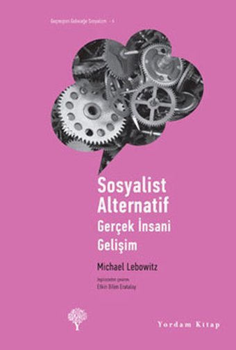 Sosyalist Alternatif - Gerçek İnsani Gelişim Michael Lebowitz Yordam Kitap