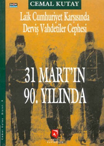 31 Mart'ın 90. Yılında Bir 'Geri Dönüş'ün Mirası Cemal Kutay Aksoy Yayıncılık