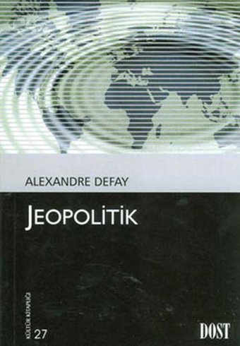 Jeopolitik Alexandre Defay Dost Kitabevi
