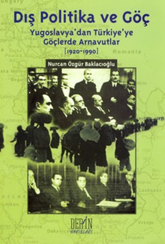 Dış Politika ve Göç Nurcan Özgür Baklacıoğlu Derin Yayınları