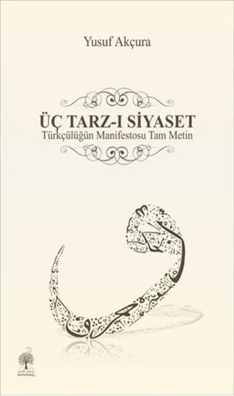 Üç Tarz-ı Siyaset Yusuf Akçura Andaç Yayınları