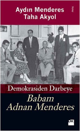 Demokrasiden Darbeye - Babam Adnan Menderes Doğan Kitap