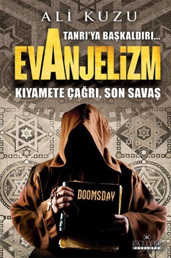 Evanjelizm - Tanrı'ya Başkaldırı... Ali Kuzu Kariyer Yayınları
