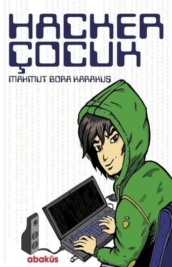 Hacker Çocuk Mahmut Bora Karakuş Abaküs Kitap