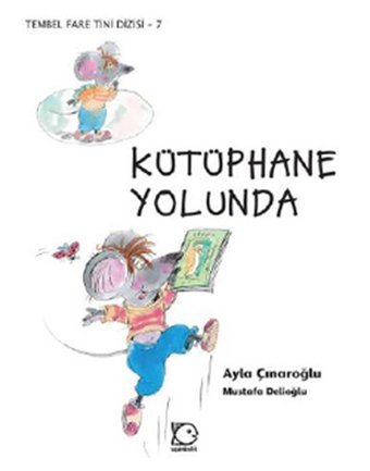 Kütüphane Yolunda Ayla Çınaroğlu Uçanbalık Yayıncılık