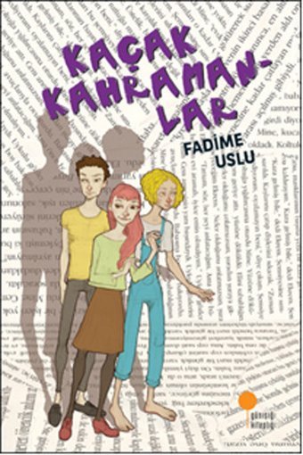 Kaçak Kahramanlar Fadime Uslu Günışığı Kitaplığı