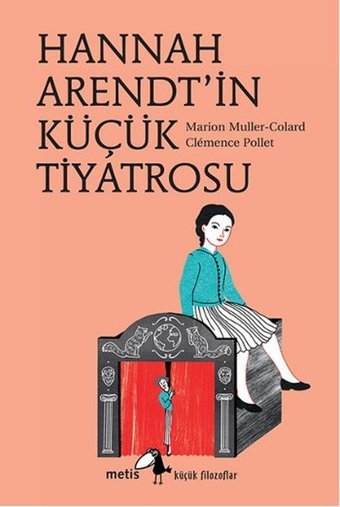 Hannah Arendt'in Küçük Tiyatrosu Marion Muller - Colard Metis Yayınları