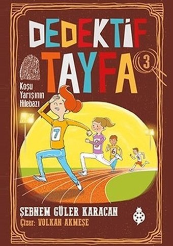 Dedektif Tayfa 3: Koşu Yarışının Hilebazı Şebnem Güler Karacan Uğurböceği