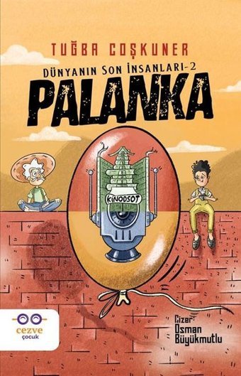 Palanka - Dünyanın Son İnsanları 2 Tuğba Coşkuner Cezve Çocuk