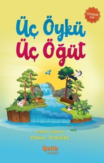 Üç Öykü Üç Öğüt Yılmaz Yenidinç Çelik Yayınevi