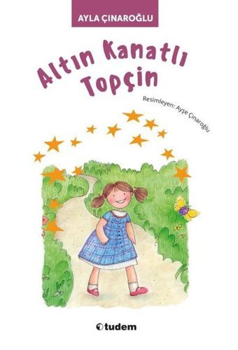 Altın Kanatlı Topçin Ayla Çınaroğlu Uçanbalık Yayıncılık