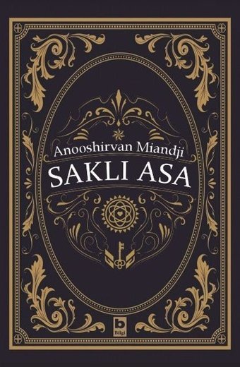 Saklı Asa Anooshirvan Miandji Bilgi Yayınevi