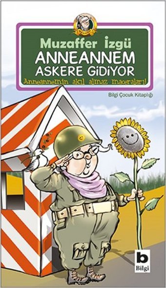 Anneannem Askere Gidiyor Muzaffer İzgü Bilgi Yayınevi