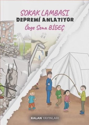 Sokak Lambası Depremi Anlatıyor Özge Sena Bigeç Kalan Yayınları