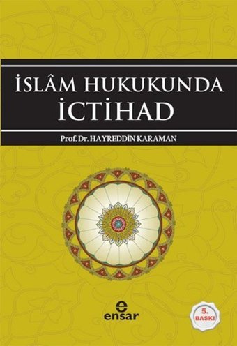 İslam Hukukunda İctihad Hayreddin Karaman Ensar Neşriyat