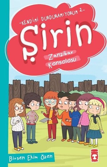 Zanzibar Konsolosu-Şirin-Kendimi Durduramıyorum 2 Birsen Ekim Özen Timaş Çocuk