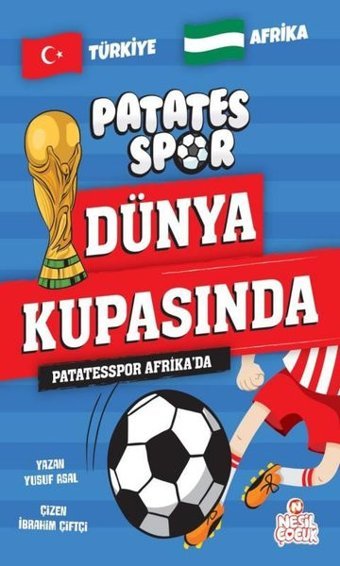 Patatesspor Afrika'da - Patates Spor Dünya Kupasında Yusuf Asal Nesil Çocuk Yayınları