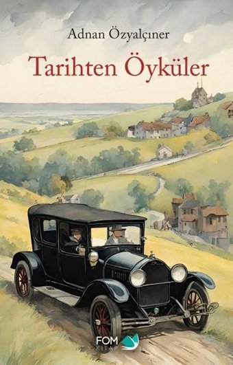 Tarihten Öyküler Adnan Özyalçıner Fom Kitap