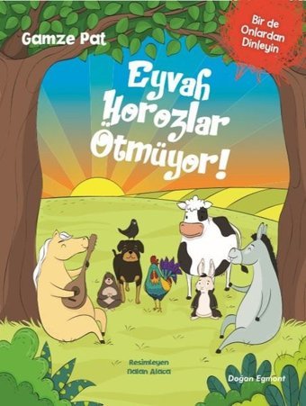 Eyvah Horozlar Ötmüyor! Gamze Pat Doğan ve Egmont Yayıncılık