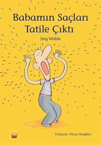 Babamın Saçları Tatile Çıktı Jörg Mühle Kuraldışı Yayınları