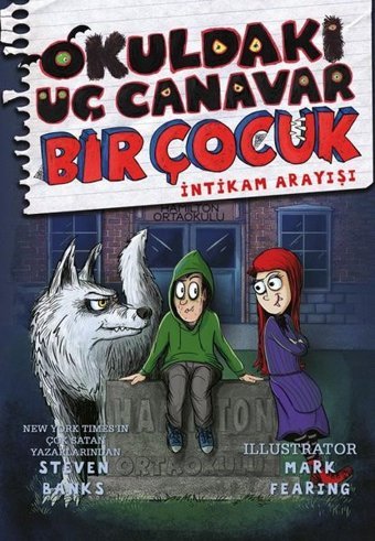 Okuldaki Üç Canavar Bir Çocuk: İntikam Arayışı Steven Banks Parola Çocuk