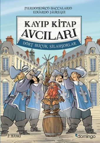 Kayıp Kitap Avcıları 2 - Dört Buçuk Silahşörler Eduardo Jauregui Domingo Yayınevi