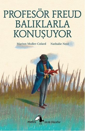 Profesör Freud Balıklarla Konuşuyor Marion Muller - Colard Metis Yayınları