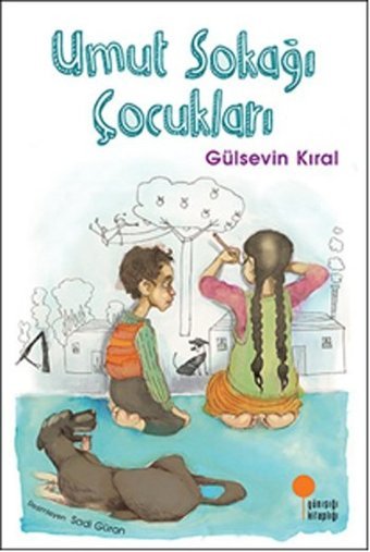 Umut Sokağı Çocukları Gülsevin Kıral Günışığı Kitaplığı