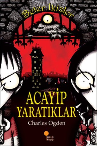 Beter İkizler - Acayip Yaratıklar Charles Ogden Günışığı Kitaplığı