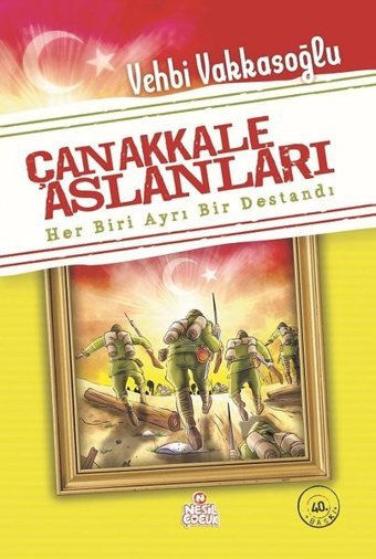 Çanakkale Aslanları Vehbi Vakkasoğlu Nesil Çocuk Yayınları